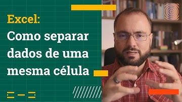 EXCEL - Como separar dados de uma mesma célula no EXCEL
