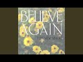 Believe again