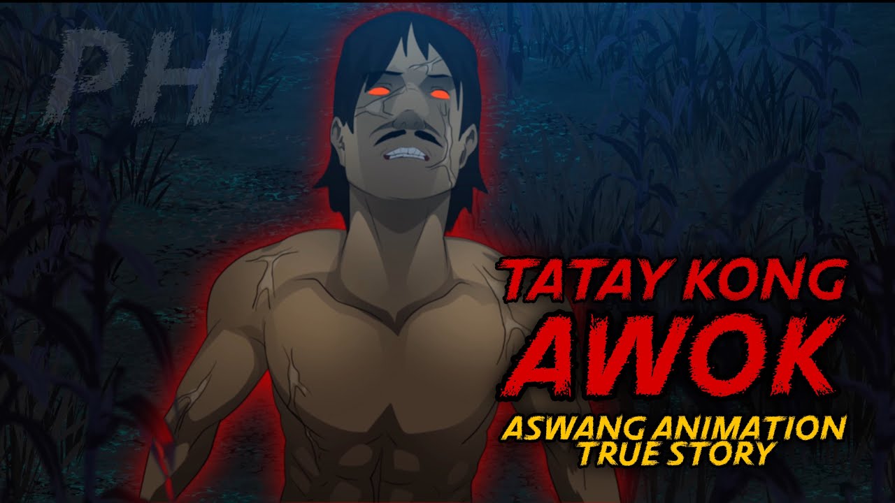 TATAY KONG AWOK | Aswang True Story Animation