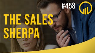 The Sales Sherpa - Sales Influence Podcast - SIP 458