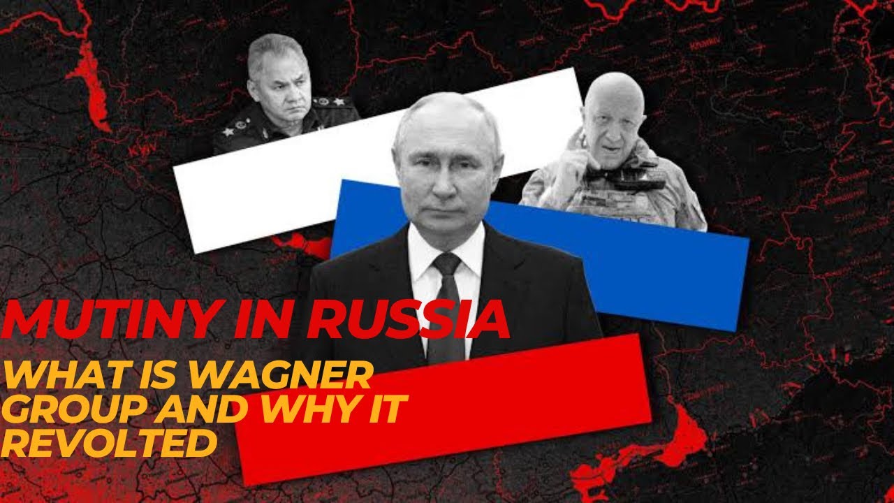 Mutiny in Russian Forces | What is Wagner Group and Future Awaits for ...