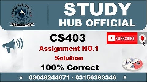 CS403 Assignment 1 Solution Fall 2022, CS403 Assignment 1 solution 2022, CS403 assig 1 Fall 2022