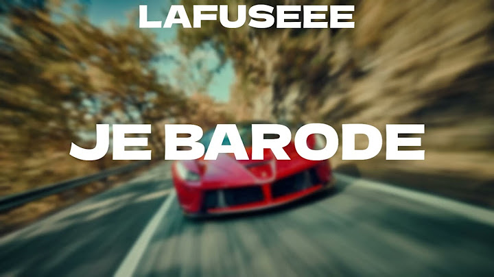 LAFUSEEE - JE BARODE - CLIP OFFICIEL 2024