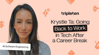 Going Back to Work in Tech After a Career Break: Krystle's TripleTen review
