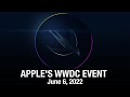 WWDC 2022 June 6 Event Announced!