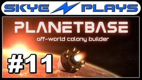 Planetbase Part 11 ►Starport◀ [1080p 60 FPS] Gameplay/Lets Play
