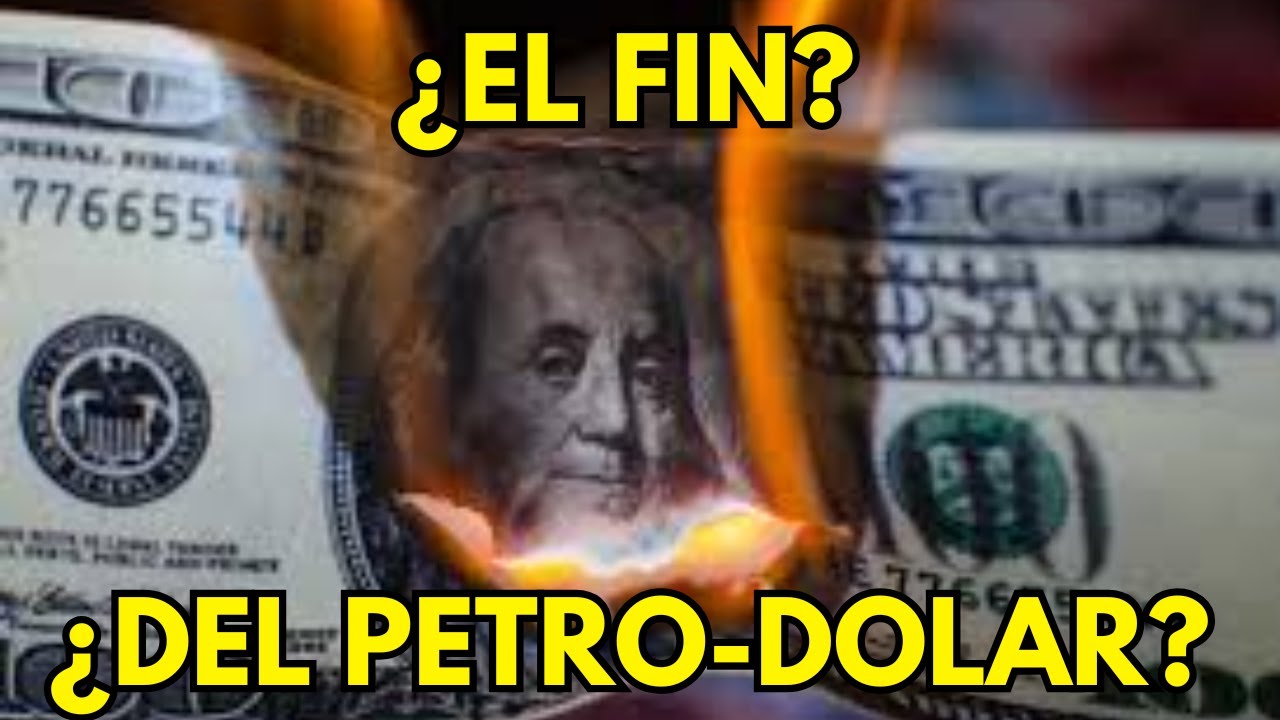 ¿EL FIN DEL PETRO-DOLAR?