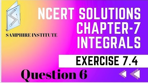 maths ncert solution class 12 chapter 7 integrals|exercise 7.3 question no. 6