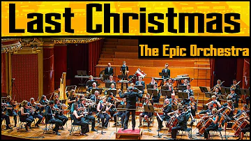 Wham! - Last Christmas | Epic Orchestra (2020 Edition)
