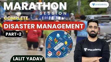 Complete Disaster Management | Marathon Sessions | UPSC CSE/IAS 2021 | Lalit Yadav