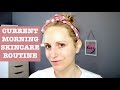 MY MORNING ANTI-AGING SKINCARE ROUTINE - OVER 35