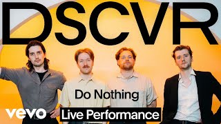 Do Nothing - Happy Feet (Live) | Vevo DSCVR