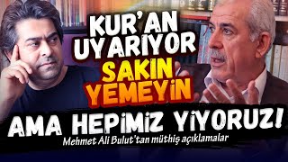 KUR'AN UYARIYOR SAKIN YEMEYİN! CAN BOĞAZDAN ÇIKAR BÖLÜM 2 | Mehmet Ali Bulut & Emrah İriç