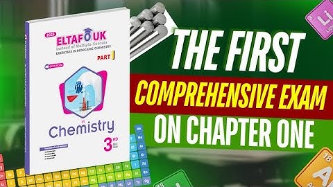 Solution of Eltafouk Chemistry Book | The First Comprehensive Exam on Chapter One