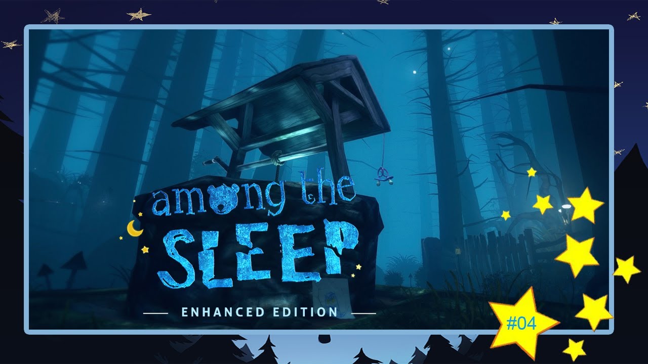 Among the Sleep 04: Unheilvoller Brunnen