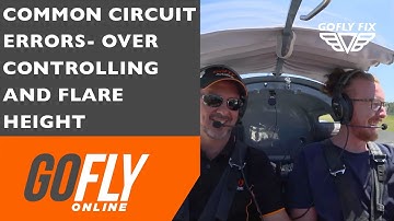 GoFly Fix: Circuit Errors - Over controlling & flare height