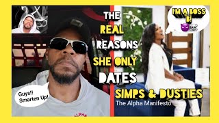 The Real Reason Why She Only Dates Simps! 🔥 🔥 🔥