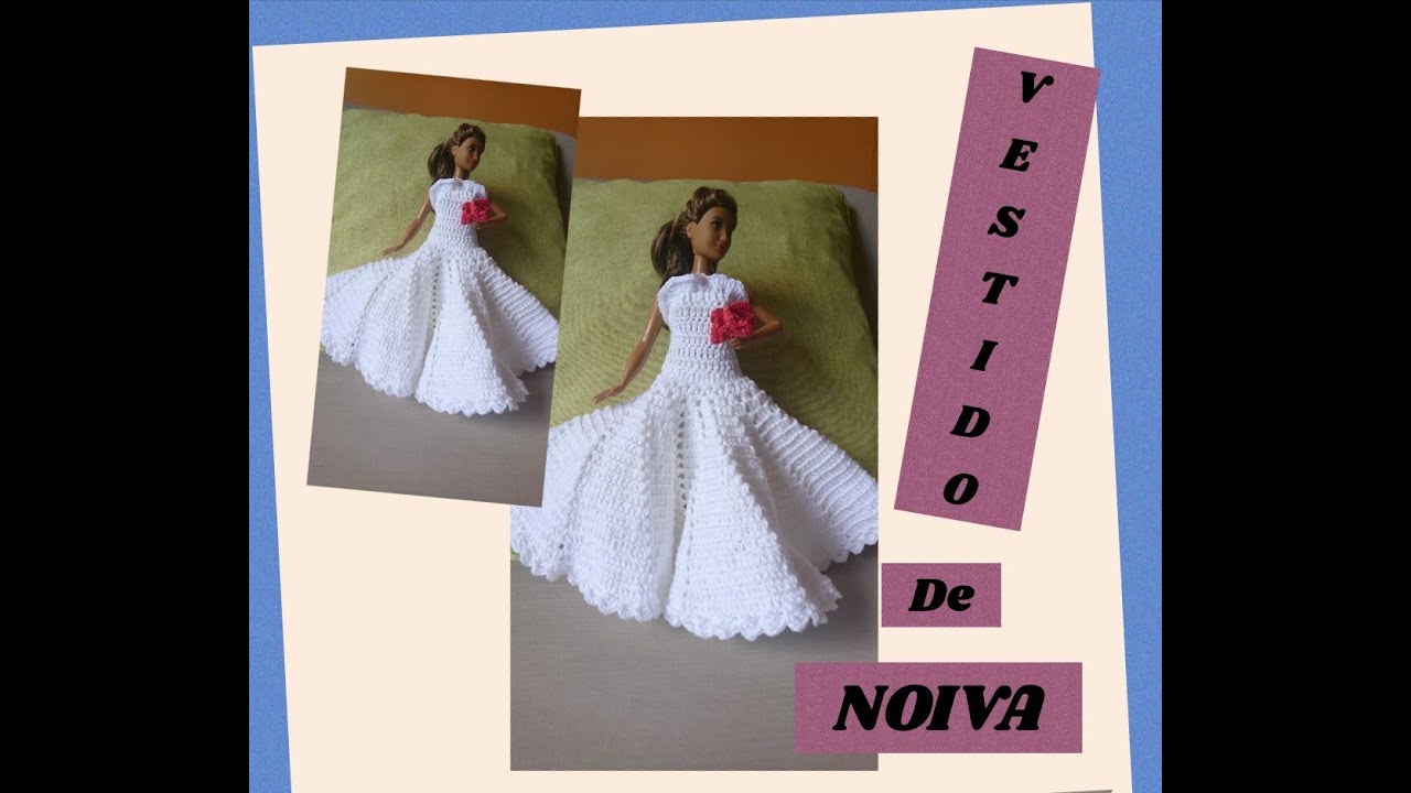 Passo a Passo em Português do Vestido de Noiva de Crochê Para Barbie