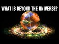 What is beyond the universe shocking discovery