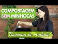 COMPOSTAGEM DOMÉSTICA SEM MINHOCAS | Compostagem vegana | Lixo zero na sua casa