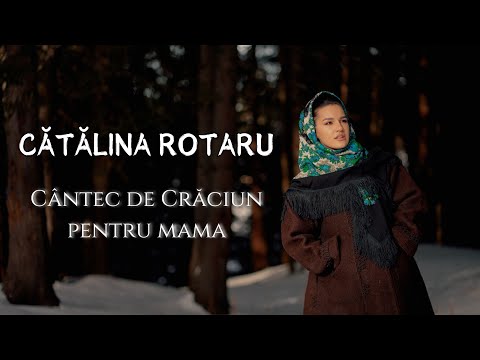 CATALINA ROTARU - Cântec de Crăciun pentru Mama | Colind pentru suflet