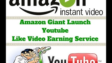 Amazon Video Direct Service - Allow anyone to upload videos and earn money from amazon prime