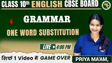 CBSE BOARD Class 10th  ||   English  |  GRAMMAR | "ONE WORD SUBSTITUTION  | By-Priya Mam