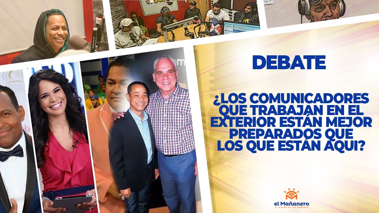 ¿LOS COMUNICADORES Del Exterior están mejor Preparados que los de Aqui ...