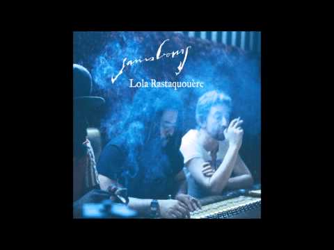 Serge Gainsbourg -  Lola Rastaquouere