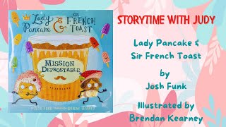 READ ALOUD Children's Book  Lady Pancake and Sir French Toast  Mission Defrostable