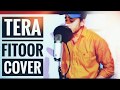 Tera fitoor  cover song  singer alam  arijit singh  himesh reshammiya  paarthsinghpromotions