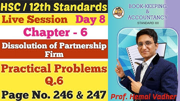 Dissolution of Partnership Firm | Chapter 6 | Practical Problems Q.6 | Page No 247 | 12th | Day 8 |