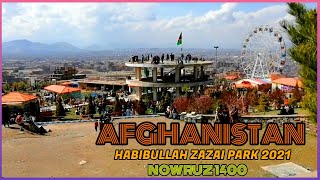 NOWRUZ 2021 | NOWRUZ MUBARAK 1400 | HABIBULLAH ZAZAI PARK | 4K | KABUL AFGHANISTAN