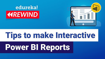 Tips to make Interactive Power BI Reports | Edureka | Power BI Rewind - 2