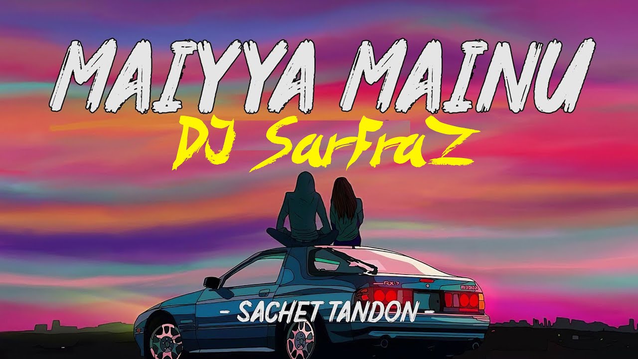 Maiyya Mainu (Euro House Remix) DJ SARFRAZ |  Jersey | Shahid Kapoor, Mrunal Thakur|