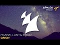 Marnik, Lush & Simon - Orion (Original Mix)