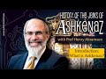What is Ashkenaz? Introduction to The Ashkenazium Lectures (March 2022)