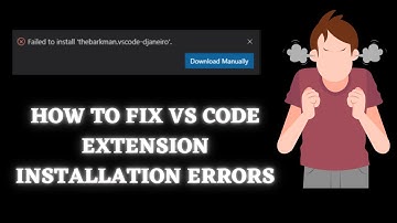 How to fix VS CODE Extension Installation Errors | Step-by-Step Guide