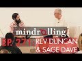 Mindrolling – Raghu Markus – Ep. 271 – Rev Duncan & Sage Dave