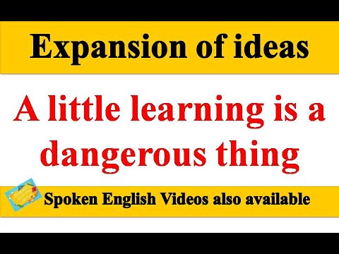 A little learning is a dangerous thing | Expansion of ideas | Expansion of theme | English writing