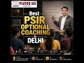 The Ultimate Guide to the Best PSIR Optional Coaching in Delhi for the 2026-27 Session