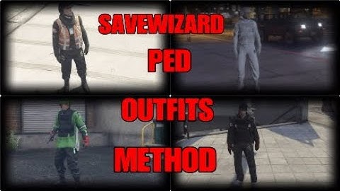 GTA 5 ONLINE **PATCHED** SAVEWIZARD PED OUTFITS TUTORIAL