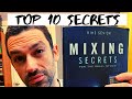 Mixing Secrets for the Small Studio - My Top 10 Mixing Secrets