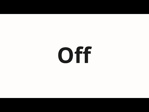 How to pronounce Off