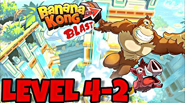 BANANA KONG BLAST - Level 4-2 - Gameplay - Android,iOS