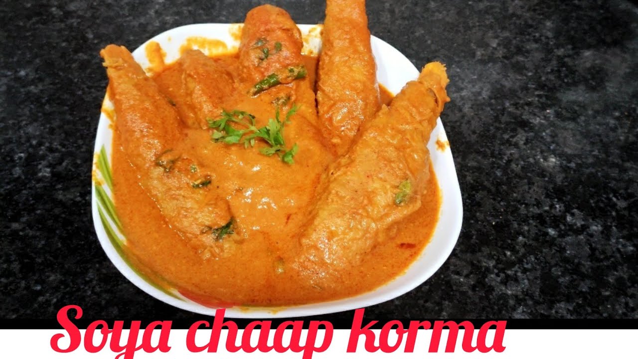 Soya Chaap Korma/सोया चाप कोरमा
