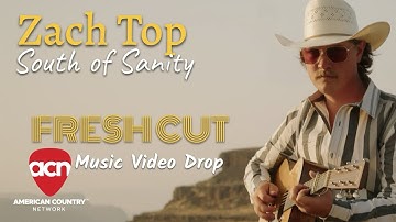 Zach Top ‘South of Sanity’ - Music Video Drop