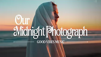 Our Midnight Photograph - No Copyright Music - Good Vibes Songs - English Songs Our Midnight Photograph - No Copyright Music - Good Vibes Songs - English Songs