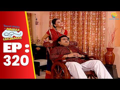 SE 01 EP 320 - Daya Ne गलती से गिरा दिया Jetha Ko कुर्सी Par Se ! | Taarak Mehta Ka oltah hashmah