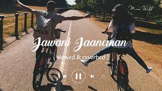 Jawani Janeman lofi (slowed & revered) 8D audio song #lofi